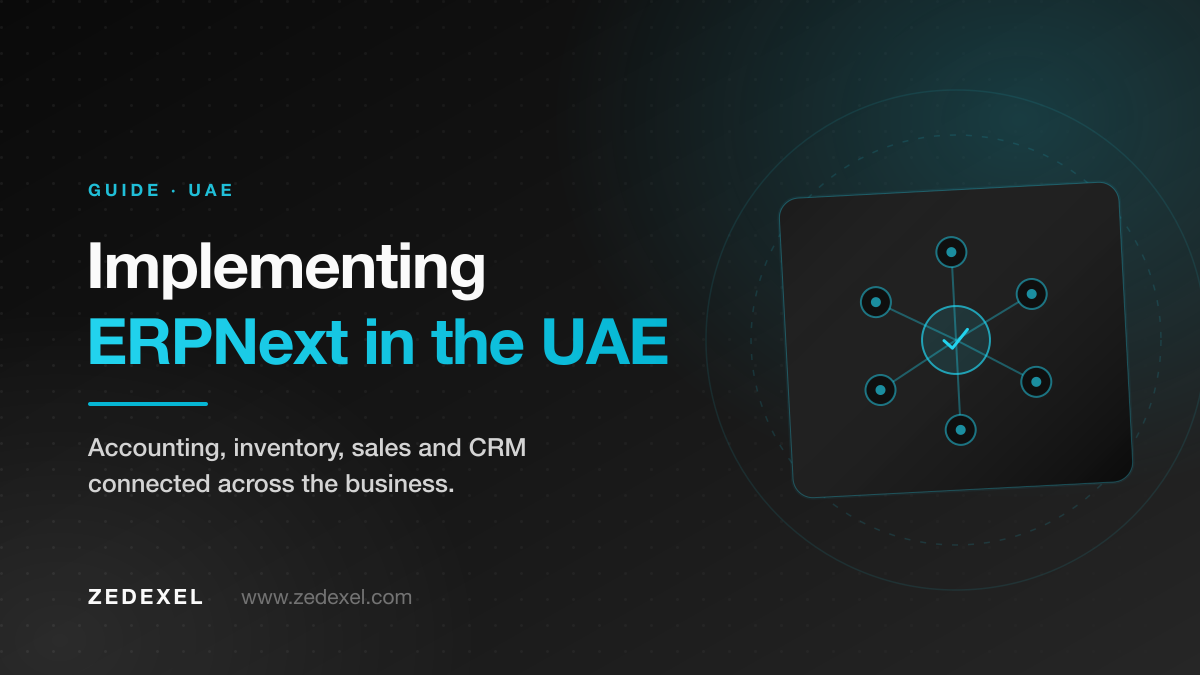 ERPNext Implementation in UAE: A Complete Guide for Businesses